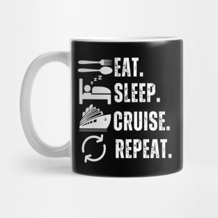 Eat Sleep Cruise Repeat Mug